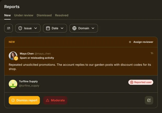 The Reports page with a new report from Maya Chen about repeated unsolicited promotions by Turfline Supply, an Assign reviewer control, and Dismiss report and Moderate buttons.