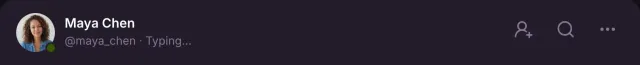 The conversation header shows Maya Chen with her handle and a Typing indicator.